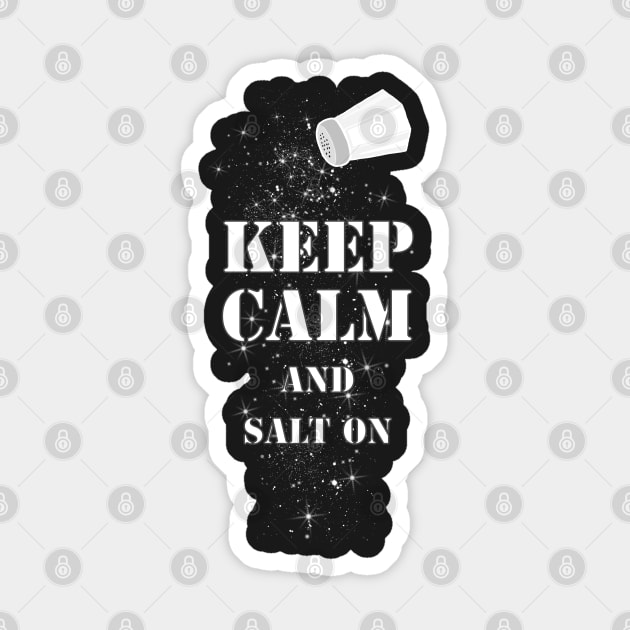 Keep Calm and Salt on Sticker by Astrablink7